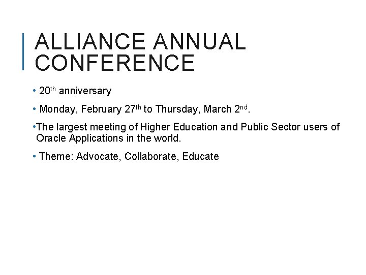 ALLIANCE ANNUAL CONFERENCE • 20 th anniversary • Monday, February 27 th to Thursday,