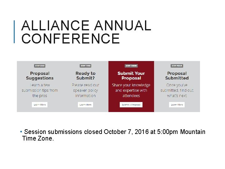 ALLIANCE ANNUAL CONFERENCE • Session submissions closed October 7, 2016 at 5: 00 pm