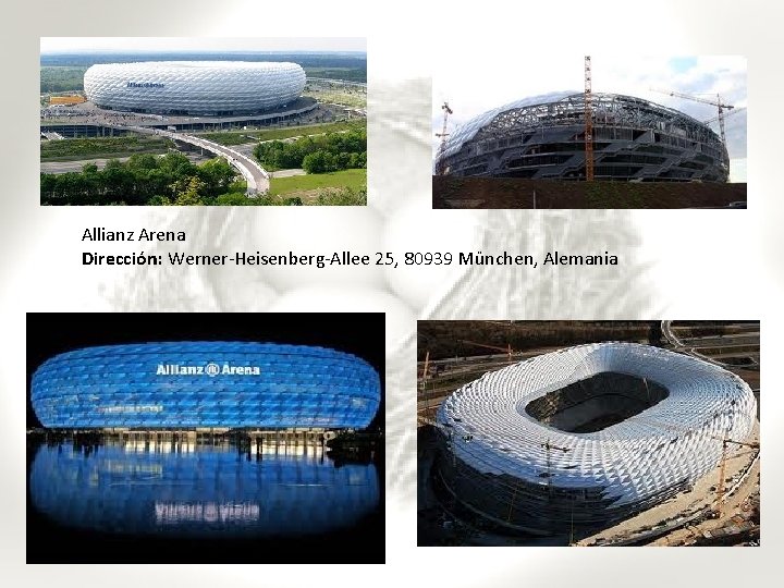 Allianz Arena Dirección: Werner-Heisenberg-Allee 25, 80939 München, Alemania 