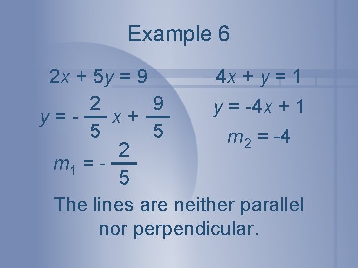 Example 6 2 x + 5 y = 9 4 x + y =