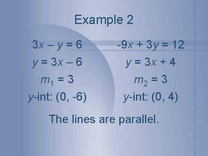 Example 2 3 x – y = 6 y = 3 x – 6