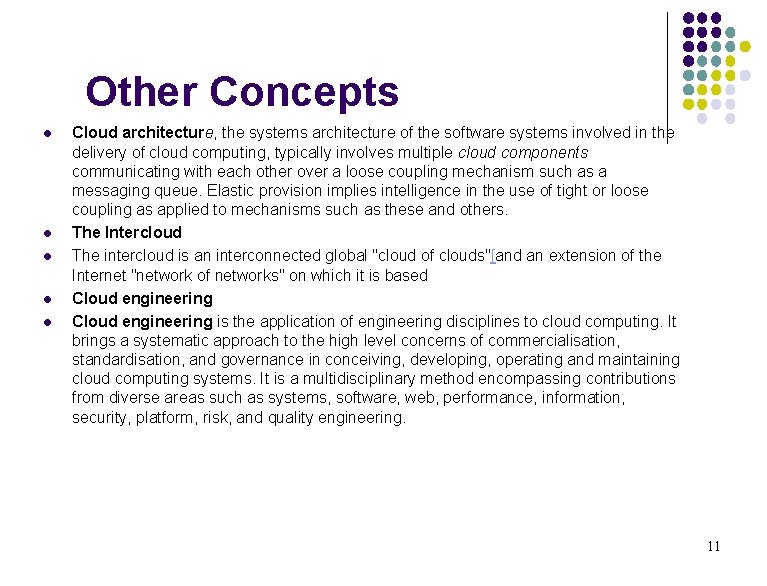 Other Concepts l l l Cloud architecture, the systems architecture of the software systems Other Concepts l l l Cloud architecture, the systems architecture of the software systems