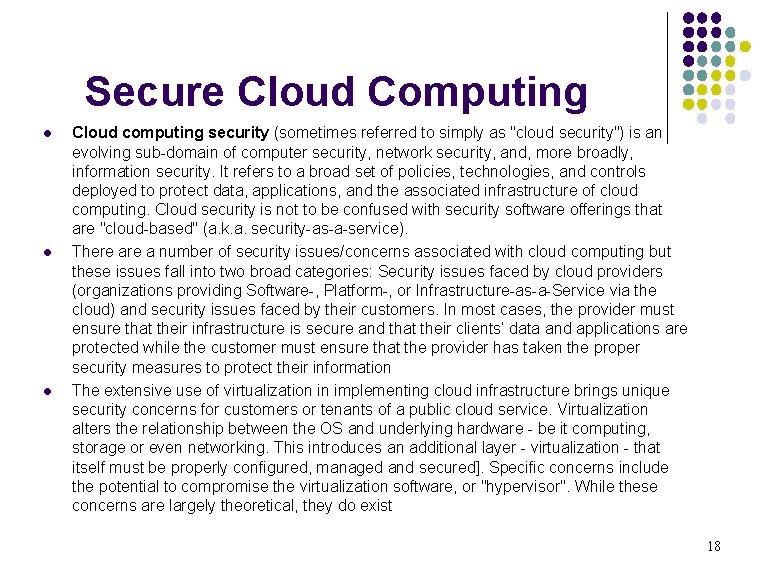 Secure Cloud Computing l l l Cloud computing security (sometimes referred to simply as Secure Cloud Computing l l l Cloud computing security (sometimes referred to simply as