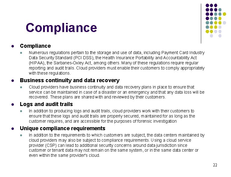 Compliance l l Business continuity and data recovery l l Cloud providers have business Compliance l l Business continuity and data recovery l l Cloud providers have business