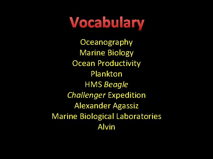 Vocabulary Oceanography Marine Biology Ocean Productivity Plankton HMS Beagle Challenger Expedition Alexander Agassiz Marine