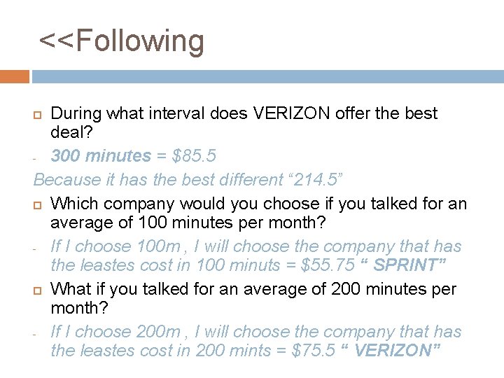 <<Following During what interval does VERIZON offer the best deal? - 300 minutes =