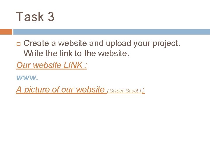 Task 3 Create a website and upload your project. Write the link to the