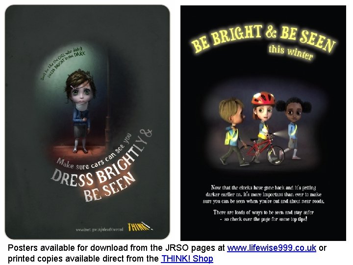 Posters available for download from the JRSO pages at www. lifewise 999. co. uk