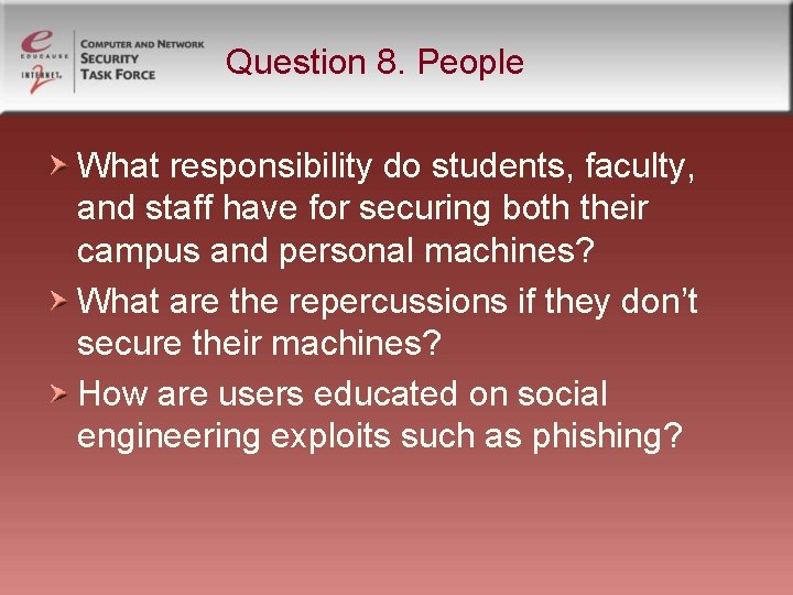 Question 8. People What responsibility do students, faculty, and staff have for securing both