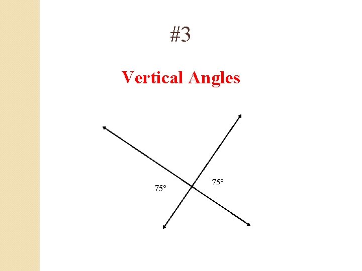 #3 Vertical Angles 75º 