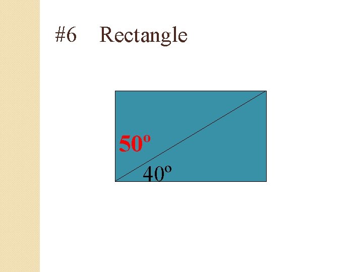 #6 Rectangle 50º 40º 