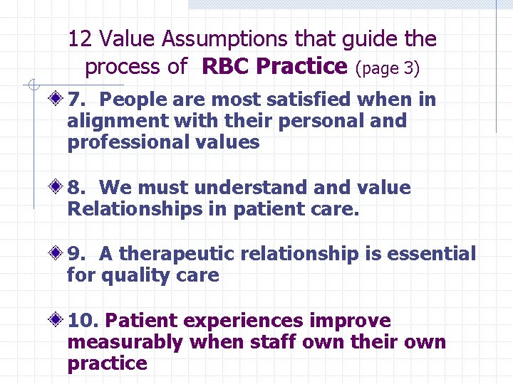 12 Value Assumptions that guide the process of RBC Practice (page 3) 7. People
