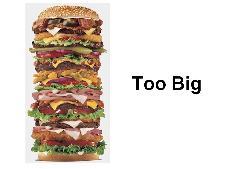 Too Big 