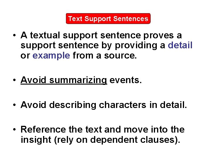 Text Support Sentences • A textual support sentence proves a support sentence by providing