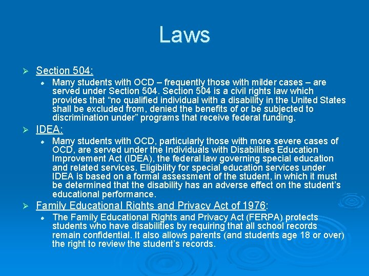 Laws Ø Section 504: l Ø IDEA: l Ø Many students with OCD –