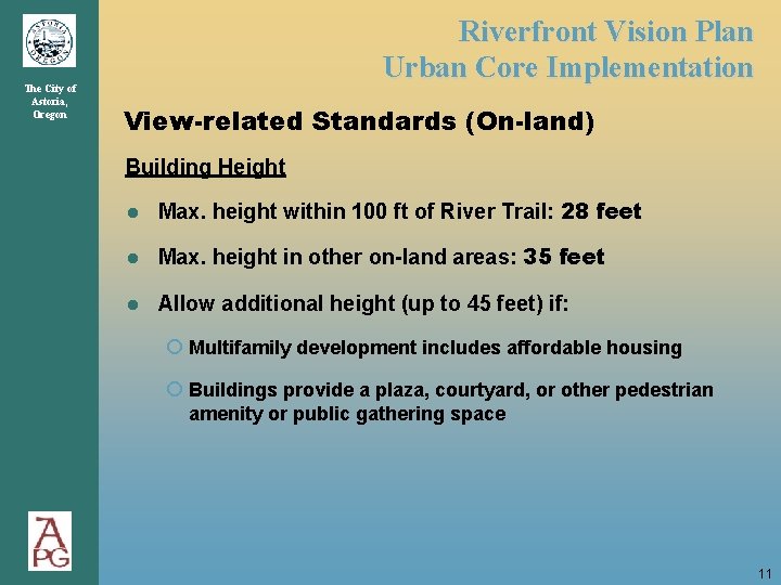 The City of Astoria, Oregon Riverfront Vision Plan Urban Core Implementation View-related Standards (On-land) The City of Astoria, Oregon Riverfront Vision Plan Urban Core Implementation View-related Standards (On-land)