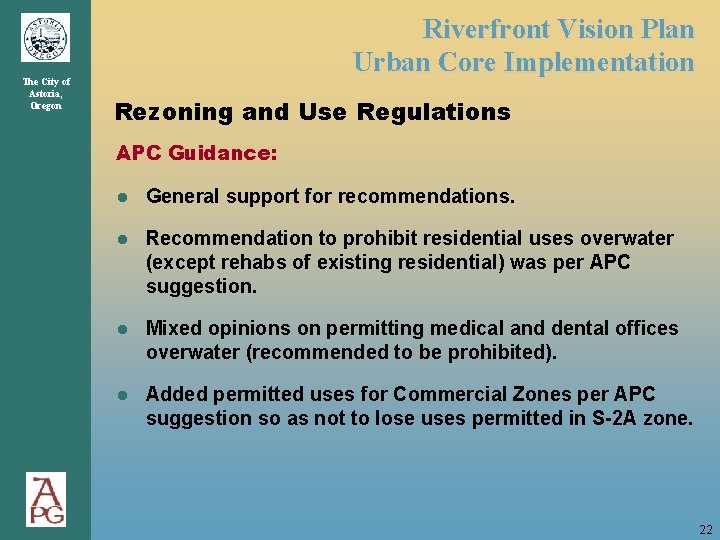 The City of Astoria, Oregon Riverfront Vision Plan Urban Core Implementation Rezoning and Use The City of Astoria, Oregon Riverfront Vision Plan Urban Core Implementation Rezoning and Use