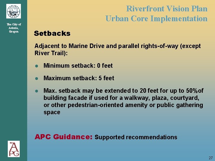 The City of Astoria, Oregon Riverfront Vision Plan Urban Core Implementation Setbacks Adjacent to The City of Astoria, Oregon Riverfront Vision Plan Urban Core Implementation Setbacks Adjacent to