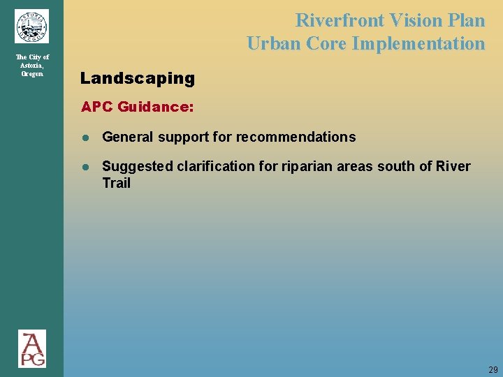 The City of Astoria, Oregon Riverfront Vision Plan Urban Core Implementation Landscaping APC Guidance: The City of Astoria, Oregon Riverfront Vision Plan Urban Core Implementation Landscaping APC Guidance: