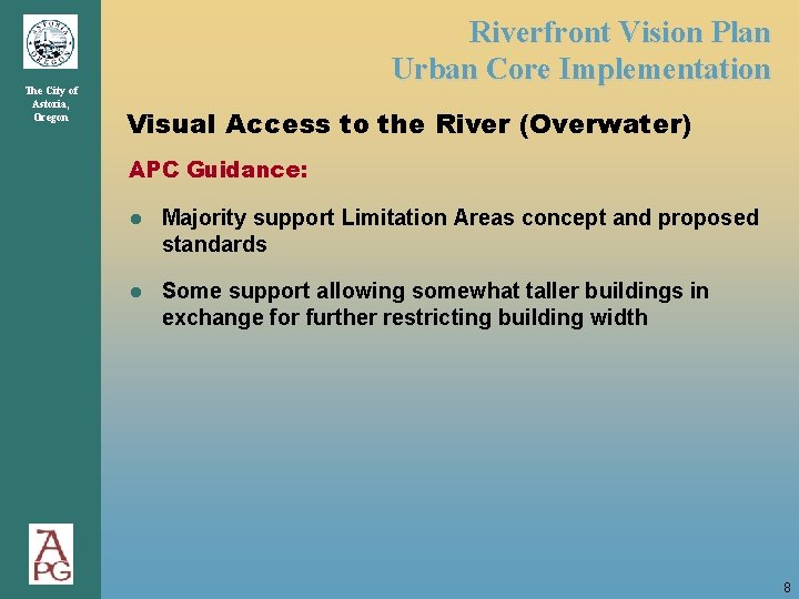 The City of Astoria, Oregon Riverfront Vision Plan Urban Core Implementation Visual Access to The City of Astoria, Oregon Riverfront Vision Plan Urban Core Implementation Visual Access to