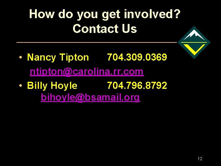 How do you get involved? Contact Us • Nancy Tipton 704. 309. 0369 ntipton@carolina.