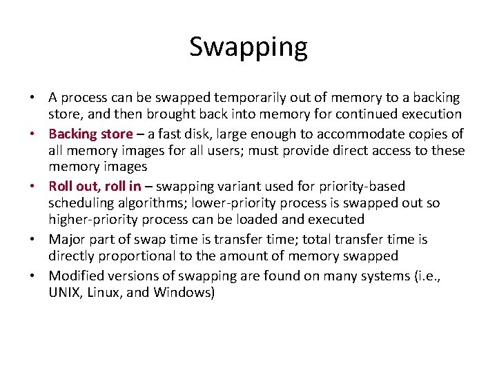 Swapping • A process can be swapped temporarily out of memory to a backing