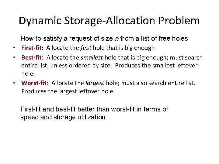 Dynamic Storage-Allocation Problem How to satisfy a request of size n from a list