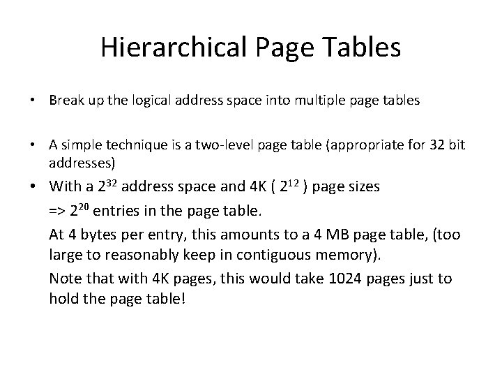 Hierarchical Page Tables • Break up the logical address space into multiple page tables