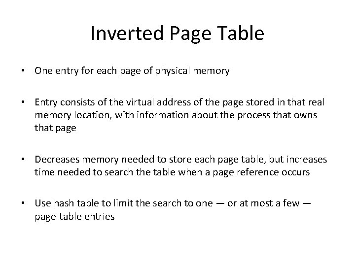 Inverted Page Table • One entry for each page of physical memory • Entry