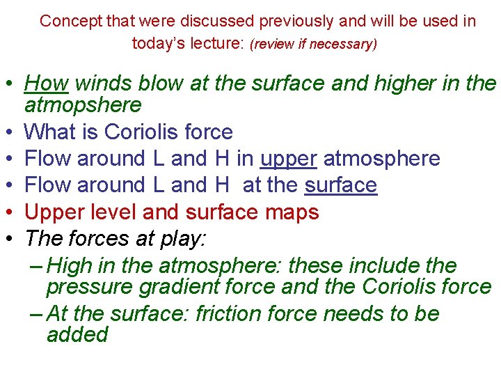 Concept that were discussed previously and will be used in today’s lecture: (review if