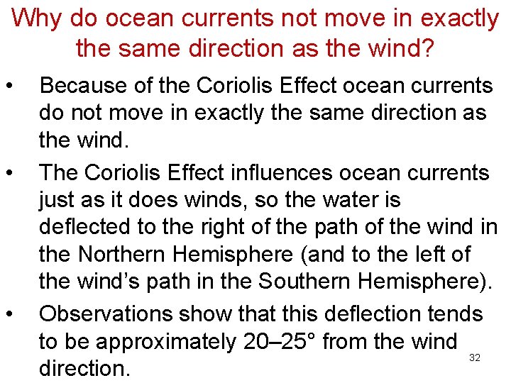 Why do ocean currents not move in exactly the same direction as the wind?
