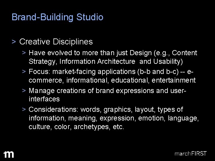 Brand-Building Studio > Creative Disciplines > Have evolved to more than just Design (e.