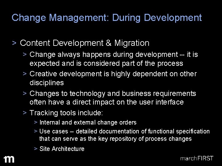 Change Management: During Development > Content Development & Migration > Change always happens during