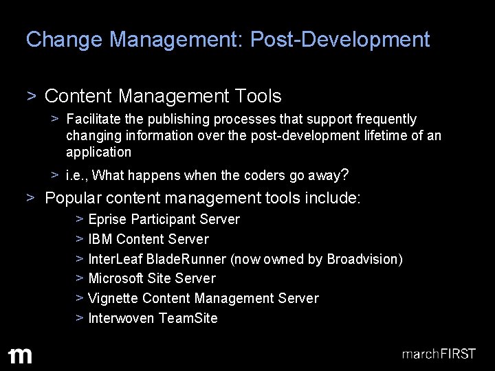 Change Management: Post-Development > Content Management Tools > Facilitate the publishing processes that support