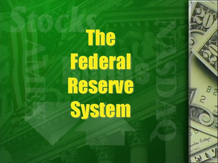 The Federal Reserve System 