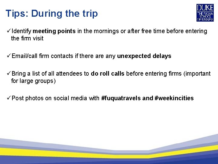 Tips: During the trip üIdentify meeting points in the mornings or after free time