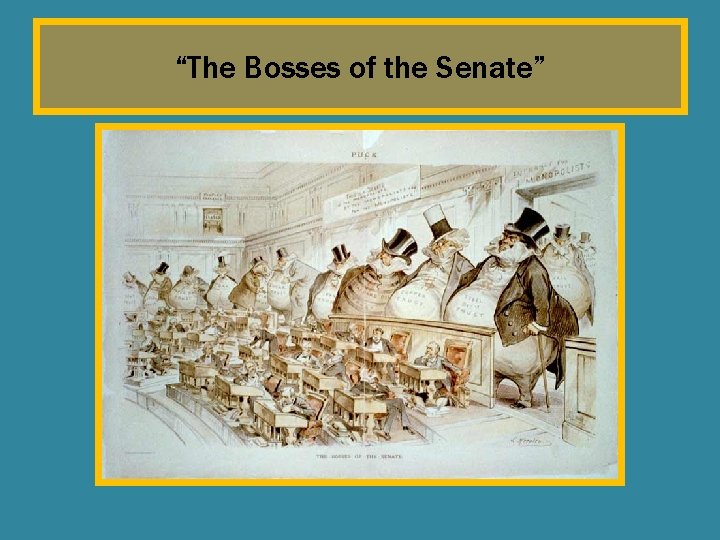 “The Bosses of the Senate” 