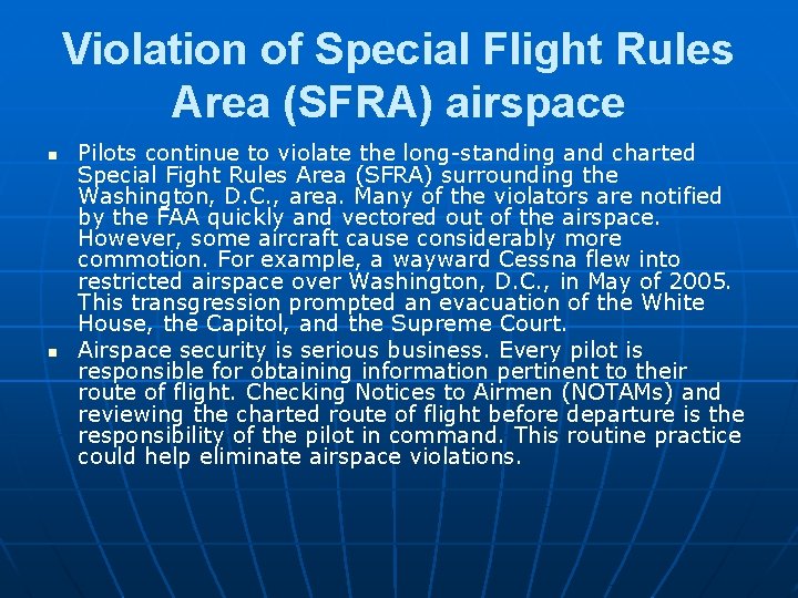 Violation of Special Flight Rules Area (SFRA) airspace n n Pilots continue to violate