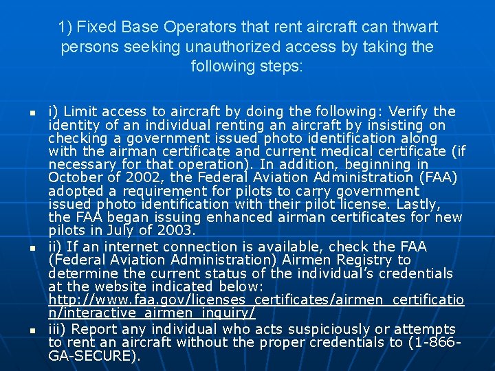 1) Fixed Base Operators that rent aircraft can thwart persons seeking unauthorized access by