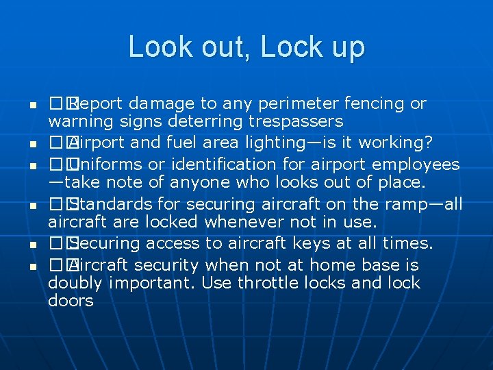 Look out, Lock up n n n �� Report damage to any perimeter fencing