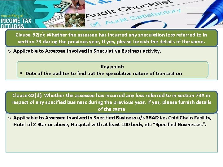 Clause-32(c): Whether the assessee has incurred any speculation loss referred to in section 73