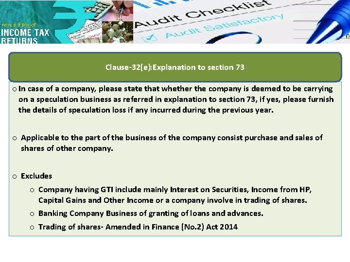 Clause-32(e): Explanation to section 73 o In case of a company, please state that