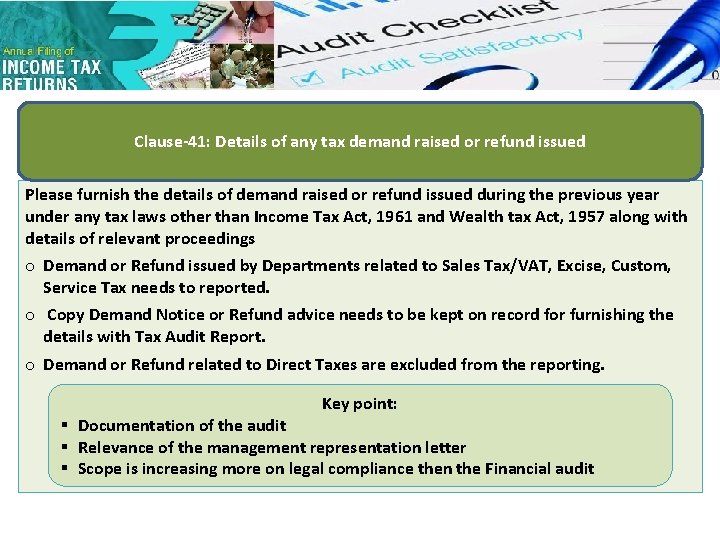 Clause-41: Details of any tax demand raised or refund issued Please furnish the details