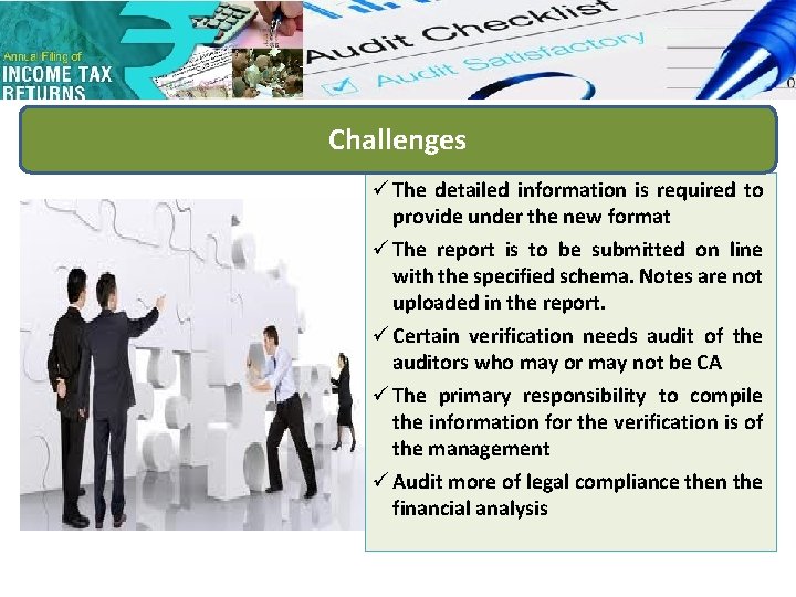 Challenges ü The detailed information is required to provide under the new format ü