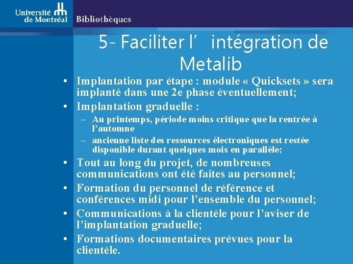 5 - Faciliter l’intégration de Metalib • Implantation par étape : module « Quicksets