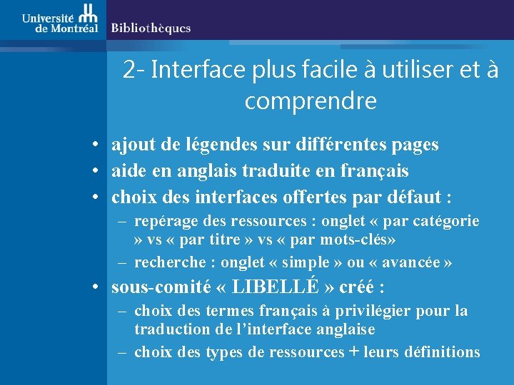 2 - Interface plus facile à utiliser et à comprendre • ajout de légendes