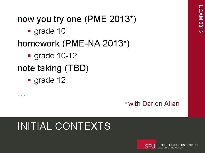 UQAM 2013 now you try one (PME 2013*) § grade 10 homework (PME-NA 2013*)