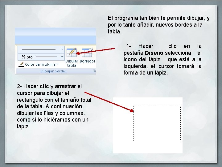 El programa también te permite dibujar, y por lo tanto añadir, nuevos bordes a