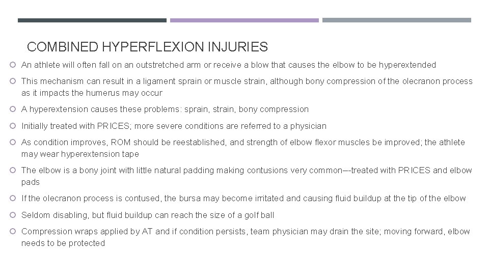 COMBINED HYPERFLEXION INJURIES An athlete will often fall on an outstretched arm or receive