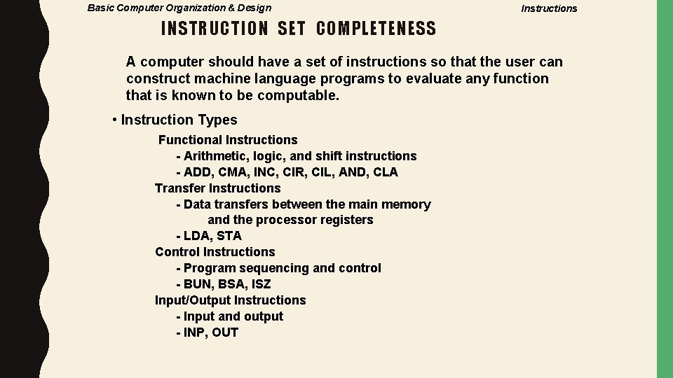 Basic Computer Organization & Design Instructions INSTRUCTION SET COMPLETENESS A computer should have a